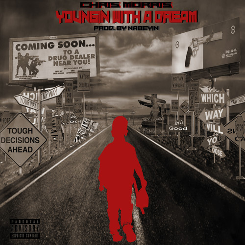 Chris Morris – Youngin’ With A Dream (Prod. By Nabeyin)