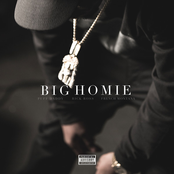 Puff Daddy – Big Homie Ft. Rick Ross & French Montana