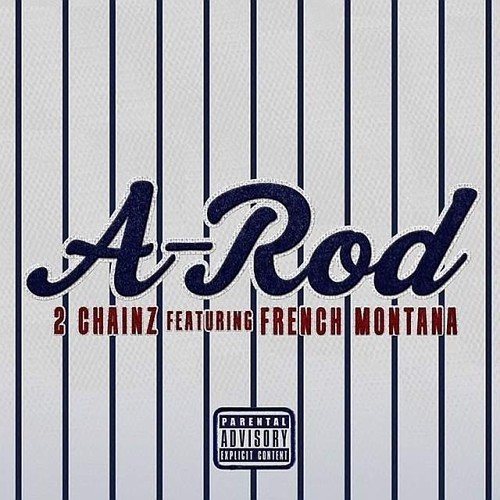 2 Chainz – A-Rod Ft. French Montana