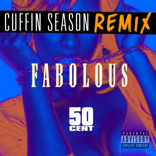 Fabolous – Cuffin’ Season (Remix) Ft. 50 Cent