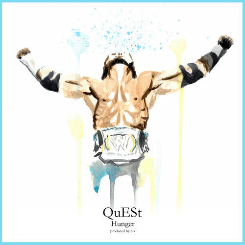 QuESt – Hunger (Prod. 6ix)