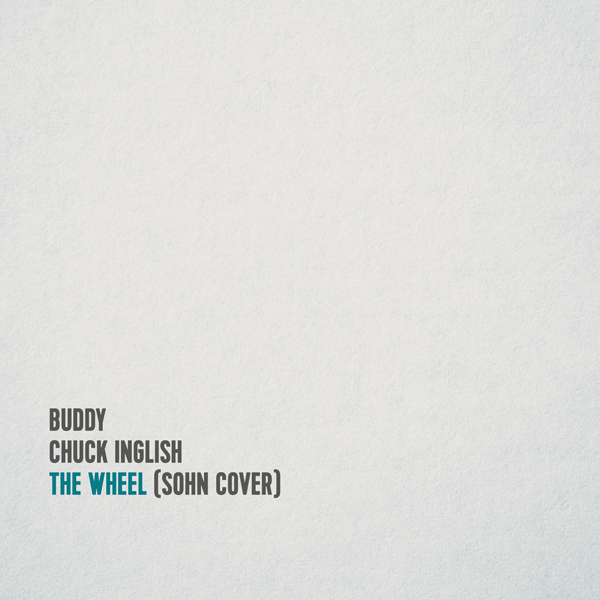 Buddy x Chuck Inglish – The Wheel