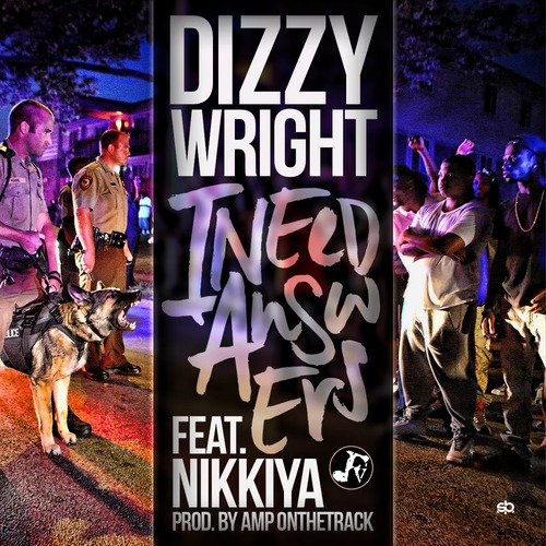 Dizzy Wright – I Need Answers ft. Nikkiya