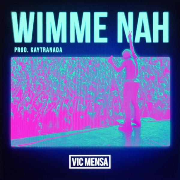 Vic Mensa – Wimme Nah