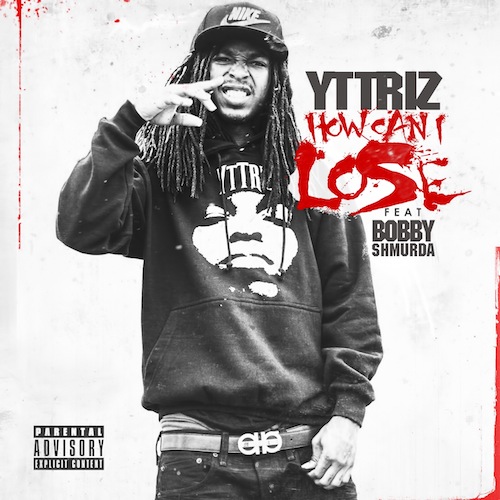 YT Triz – How Can I Lose ft. Bobby Shmurda