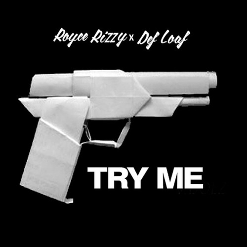 Royce Rizzy – Try Me (Remix)