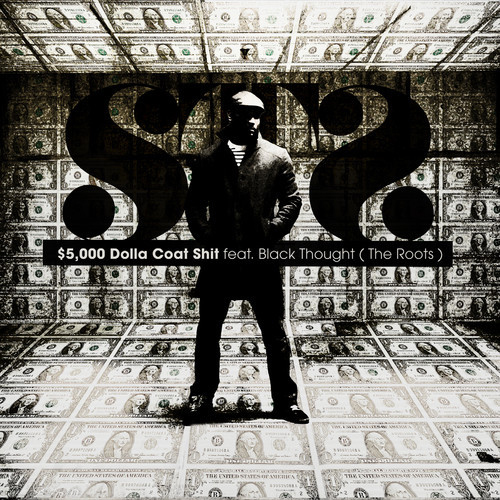 STS – $5,000 Dolla Coat Shit ft. Black Thought