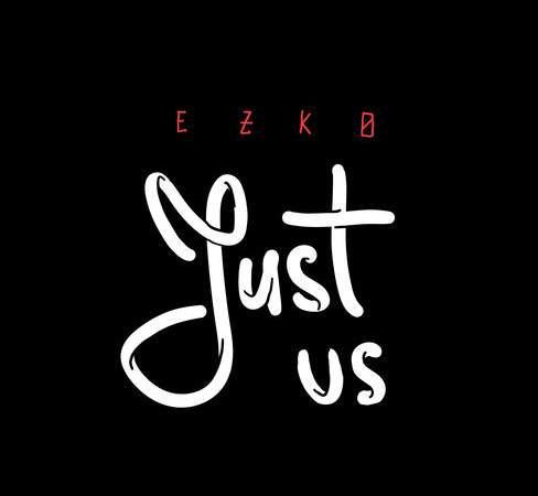 Ezko – Just Us