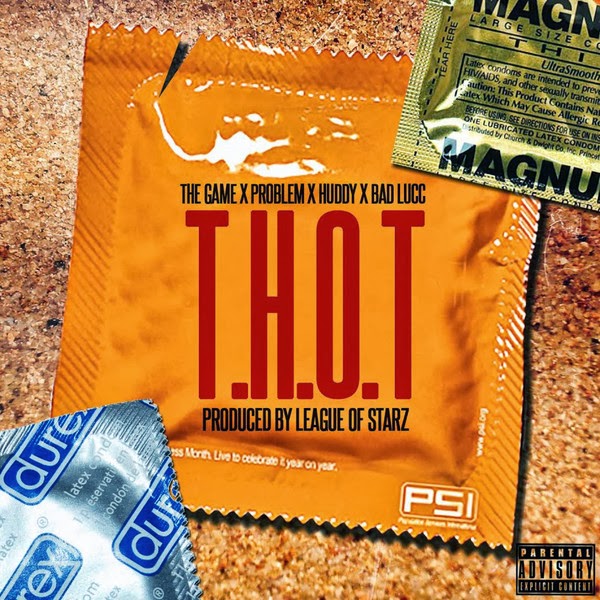Game – T.H.O.T. ft. Problem, Bad Lucc & Huddy [Video]