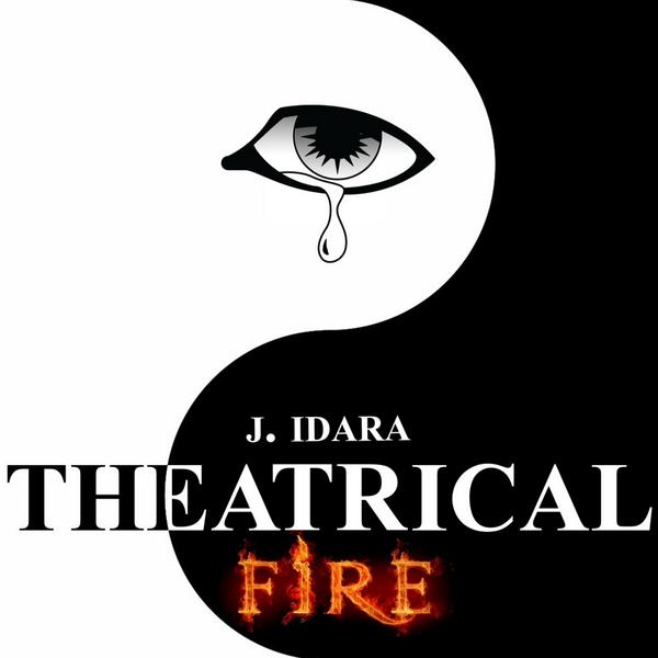 J. Idara – Theatrical Fire (Mixtape)