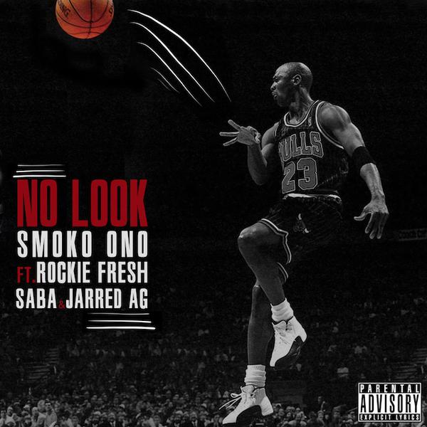 Smoko Ono – No Look ft. Rockie Fresh, Saba & Jarred AG