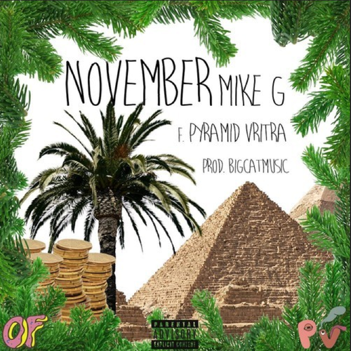 Mike G – November ft. Pyramid Vritra
