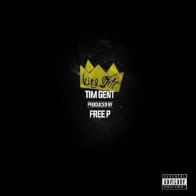 #TNDOPE: Tim Gent – King Shit