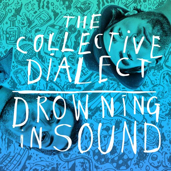 The Collective Dialect – Drowning In Sound (Mixtape)